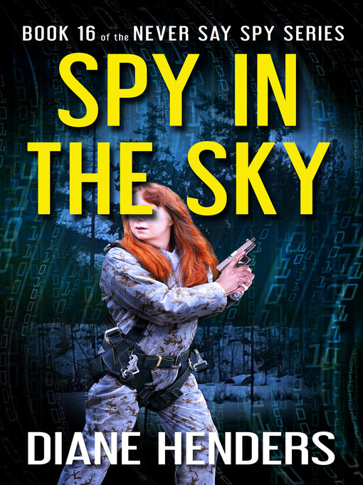 Title details for Spy in the Sky by Diane Henders - Available
